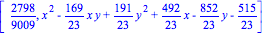 [2798/9009, x^2-169/23*x*y+191/23*y^2+492/23*x-852/23*y-515/23]